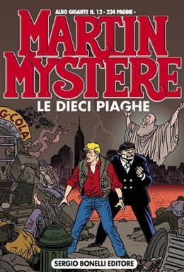 Copertina di Martin Mystère Gigante n.12 – Le dieci piaghe