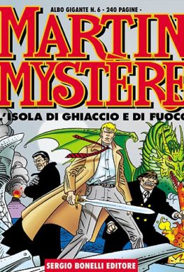 Copertina di Martin Mystère Gigante n.6 – L’isola di ghiaccio e di fuoco