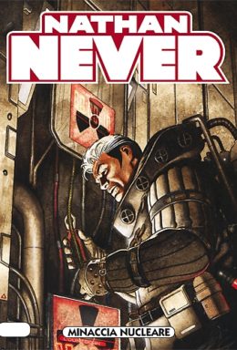 Copertina di Nathan Never n.237 – Minaccia nucleare