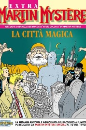 Martin Mystère Extra n.15 – La città magica