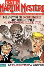 Martin Mystère Extra n.24 – Docteur Mystère e il popolo delle tenebre – Docteyr Mystère e gli scorridori del selvaggio ovest