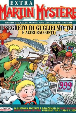 Copertina di Martin Mystère Extra n.22 – Il segreto di Guglielmo Tell e altri racconti