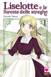 Liselotte e la foresta delle streghe n.1 – Manga Heart n.22