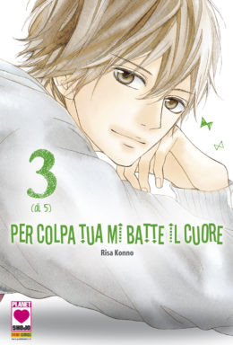 Copertina di Per colpa tua mi batte il cuore n.3 di 5 – Manga Kiss n.34