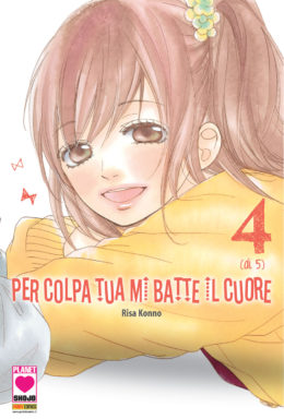 Copertina di Per colpa tua mi batte il cuore n.4 di 5 – Manga Kiss n.35