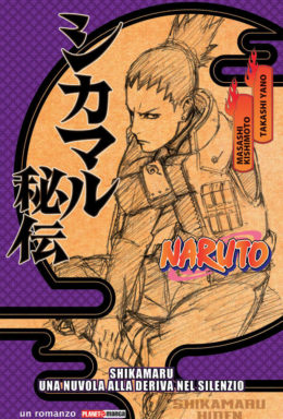 Copertina di Naruto – Shikamaru Nuvola deriva silente – Romanzo