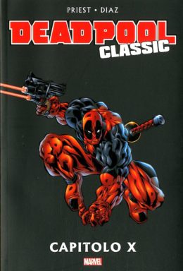 Copertina di Deadpool Classic n.9 – Capitolo X