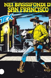 Tex n.639 – Nei Bassifondi Di San Francisco