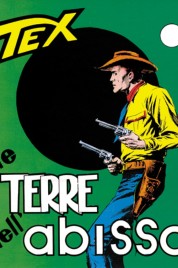Tex n.47 – Le terre dell’abisso