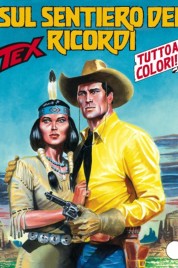 Tex n.575 – Sul Sentiero Dei Ricordi