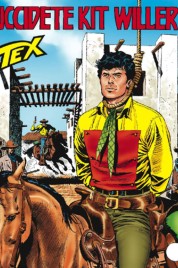 Tex n.557 – Uccidete Kit Willer!