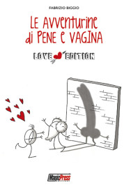 Le Avventure Di Pene E Vagina Love Edition