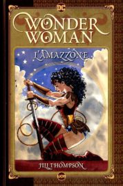 Wonder Woman L’amazzone – Grandi Opere Dc
