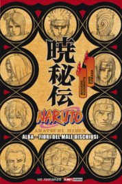 Naruto – Alba: Fiori Del Male Dischiusi – Romanzo n.12