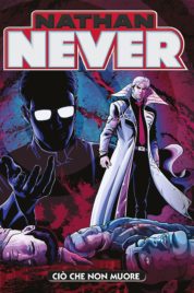 Nathan Never n.317 – Ciò che non muore