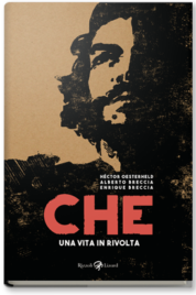 Che – Una Vita In Rivolta