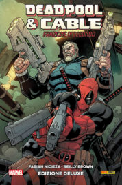 Deadpool Cable Frazione Di Secondo – Edizione Deluxe
