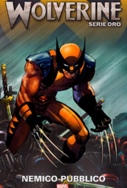 Copertina di Wolverine Serie Oro n.6 – Nemico Pubblico