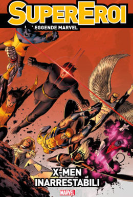 Copertina di Supereroi Leggende Marvel n.15 – X-men Inarrestabili