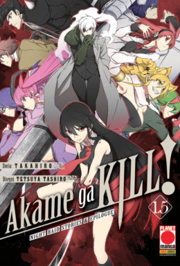 Copertina di Akame Ga Kill! 1.5 – Night Raid Stories & Epilogue
