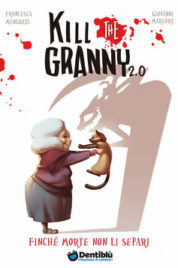 Kill the Granny 2.0 – Finchè morte non li separi