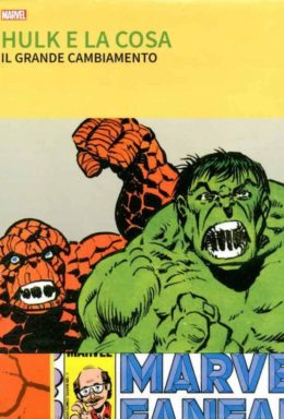 Copertina di Grandi Tesori Marvel – Hulk & La Cosa – Il Grande Cambiamento
