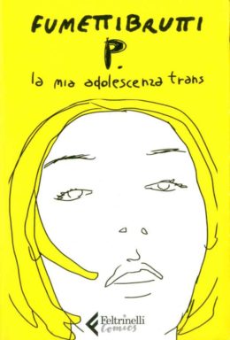 Copertina di P. La mia adolescenza trans