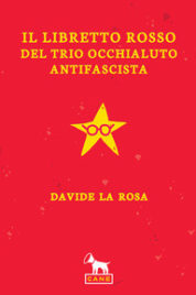 Il Libretto Rosso del Trio Occhialuto Antifascista