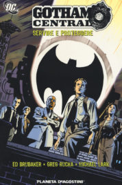 Gotham Central – Servire E Proteggere