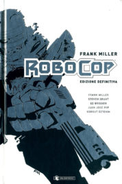 Frank Miller Robocop Edizione Definitiva