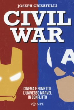 Copertina di Civil War – Cinema e Fumetto. L’universo marvel in conflitto