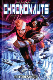 Millarworld Collection – Chrononauts: Futureshock