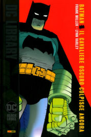 DC Black Label Library – Batman Il Cavaliere Oscuro Colpisce Ancora
