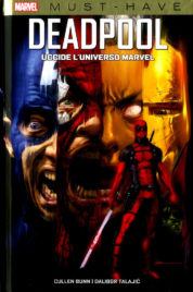 Marvel Must Have – Deadpool Uccide L’universo Marvel