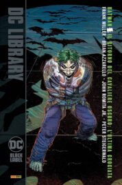 DC Black Label Library – Batman: Il Ritorno del Cavaliere Oscuro L’Ultima Crociata