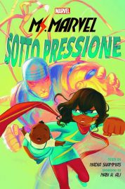 Marvel Young Adult – Ms. Marvel: Sotto Pressione