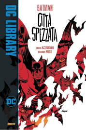 DC Library – Batman: Città Spezzata