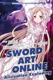 Sword Art Online Novel 16 Alicization Exploding