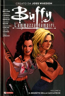 Copertina di Buffy L’ammazzavampiri Vol.6 – Il Segreto della Cacciatrice