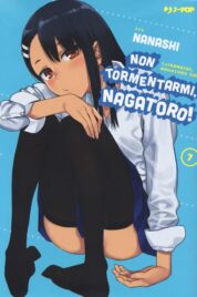 Non tormentarmi Nagatoro n.7