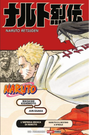 L’Impresa Eroica di Naruto – Naruto e Il Destino Spirale