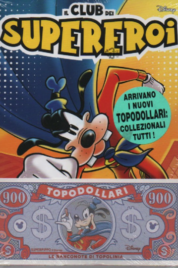 Il Club dei Supereroi n.9 + Topodollaro